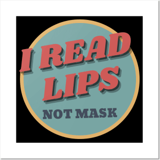 Hearing Impaired Read Lips Not Mask Posters and Art